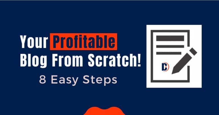 Starting A Profitable Blog That Makes Money [8 Easy Steps]