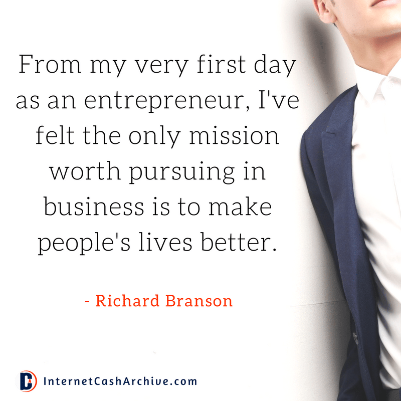 From my very first day as an entrepreneur quote - Richard Branson