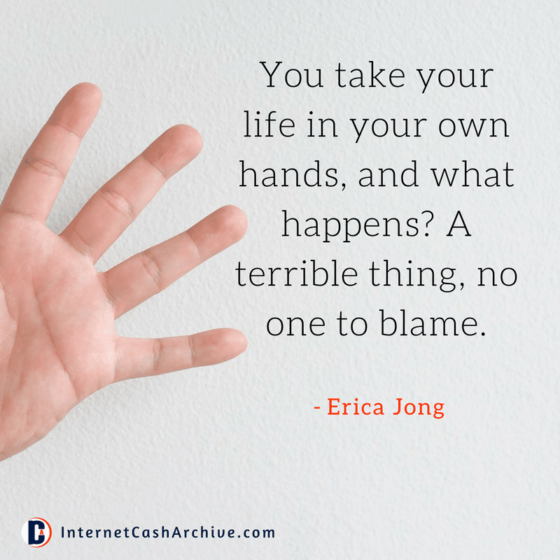 You take your life in your own hands quote - Erica Jong