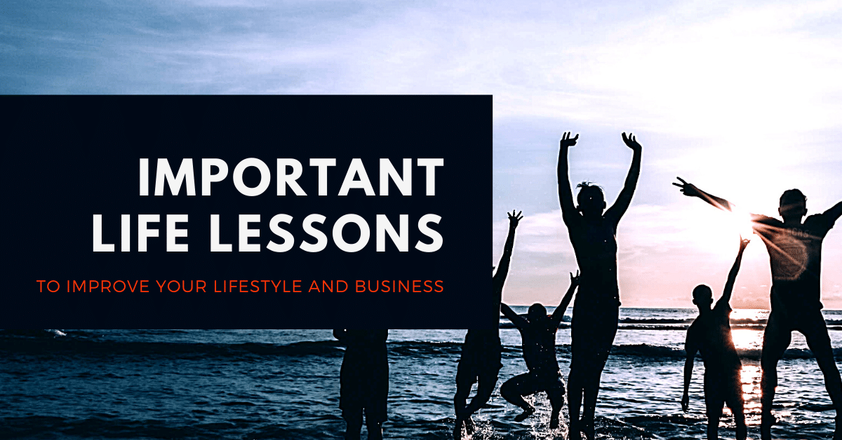 5 Important Life and Business Lessons
